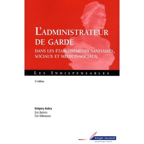 L'administrateur De Garde Dans Les Établissements Sanitaires, Sociaux Et Médico-Sociaux