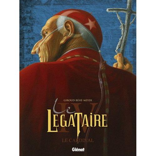 Le Légataire Tome 4 - Le Cardinal