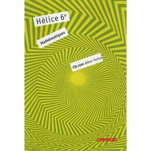 Mathématiques 6e Hélice - (1 Cd-Rom)
