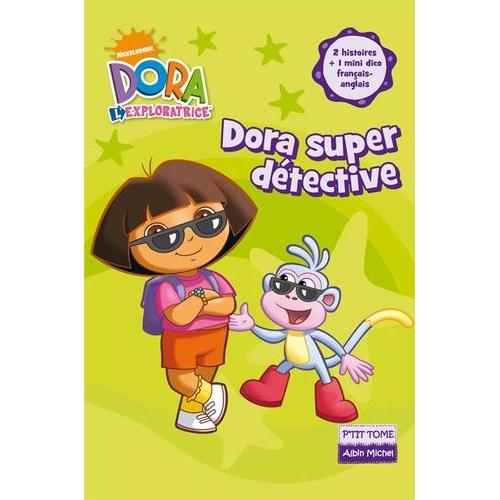 Dora L'exploratrice Tome 2 - Dora Super Détective