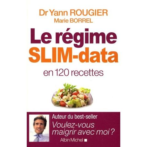 Le Régime Slim-Data En 120 Recettes
