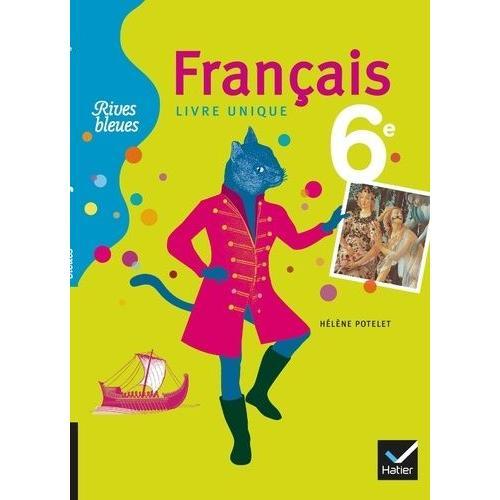 Français 6e - Livre Unique