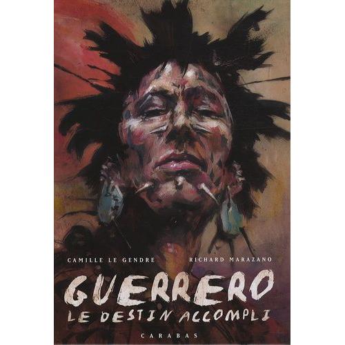 Guerrero Tome 2 - Le Destin Accompli