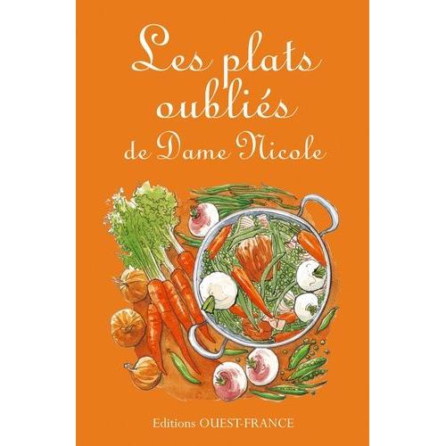 Les Plats Oubliés De Dame Nicole