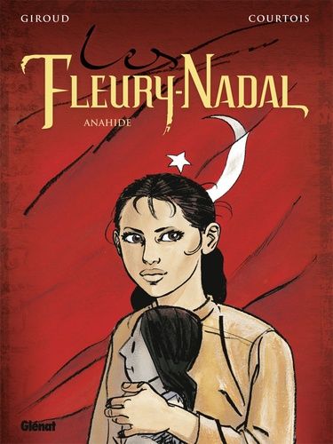 Les Fleury-Nadal Tome 4 - Anahide