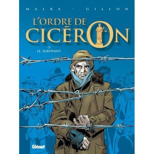 L'ordre De Cicéron Tome 3 - Le Survivant