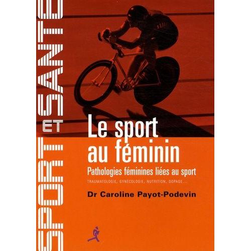 Le Sport Au Féminin - Pathologies Féminines Liées Au Sport