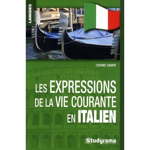 Les Expressions De La Vie Courante En Italien