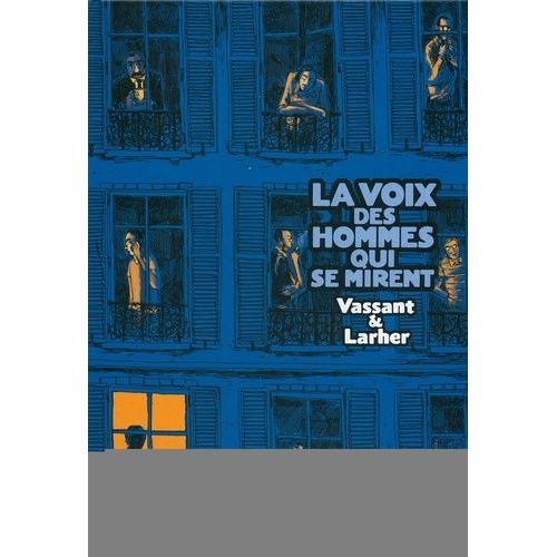 La Voix Des Hommes Qui Se Mirent