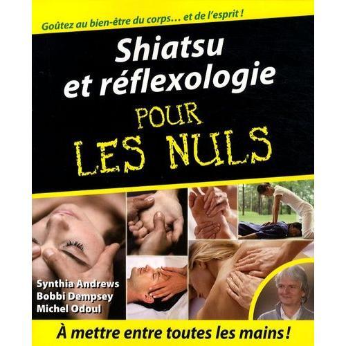 Shiatsu Et Réflexologie Pour Les Nuls