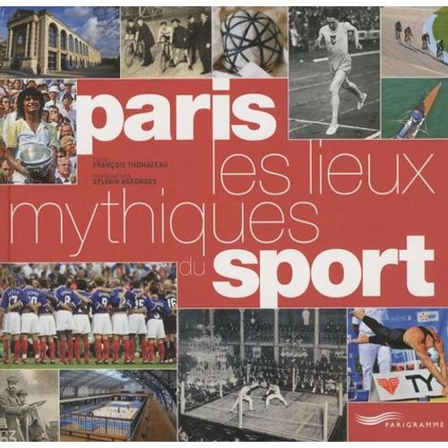 Paris, Les Lieux Mythiques Du Sport