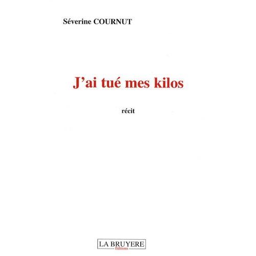 J'ai Tué Mes Kilos