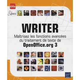 Writer - Maîtrisez Les Fonctions Avancées Du Traitement De Texte De Openoffice.Org 3