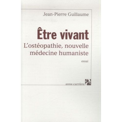 Etre Vivant - L'ostéopathie, Nouvelle Médecine Humaniste