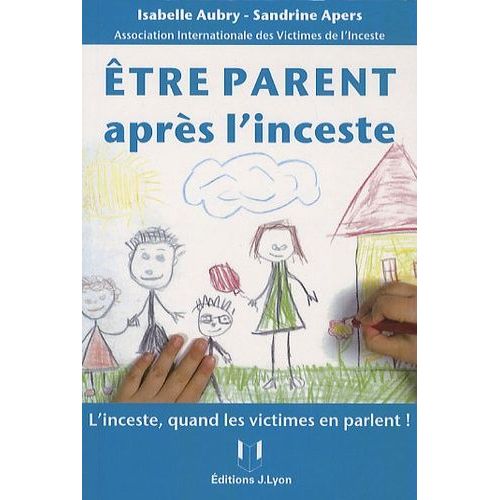 Etre Parent Après L'inceste
