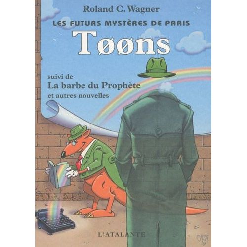 Les Futurs Mystères De Paris Tome 6 - Toons - Suivi De La Barbe Du Prophète Et Autres Nouvelles