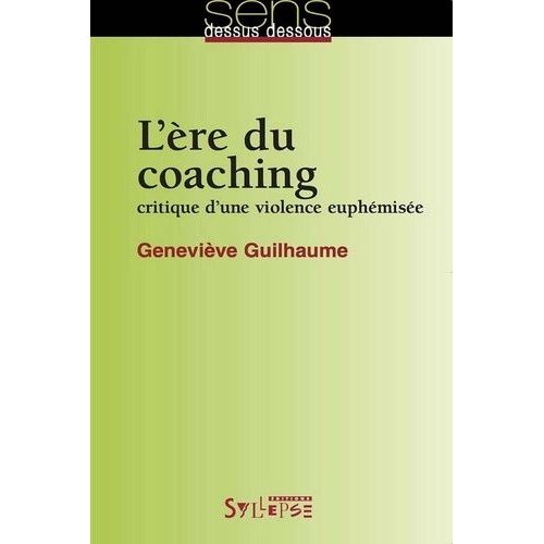 L'ère Du Coaching - Critique D'une Violence Euphémisée