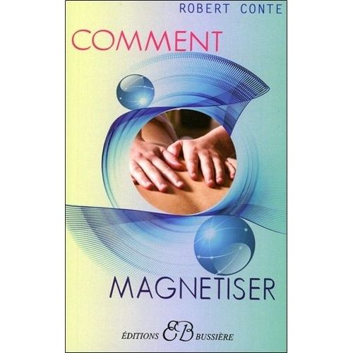 Comment Magnétiser