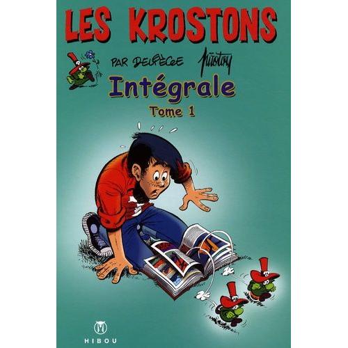 Les Krostons Intégrale Tome 1 - La Menace Des Krostons - Les Krostons Sortent De Presse