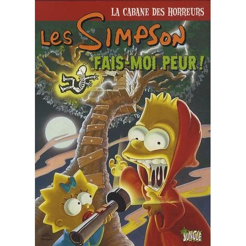 Les Simpson - La Cabane Des Horreurs Tome 1 - Fais-Moi Peur !