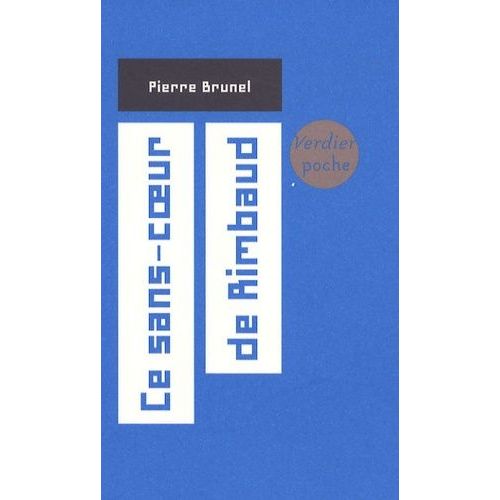 Ce Sans-Coeur De Rimbaud