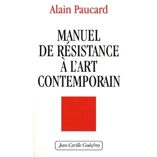 Manuel De Résistance À L'art Contemporain