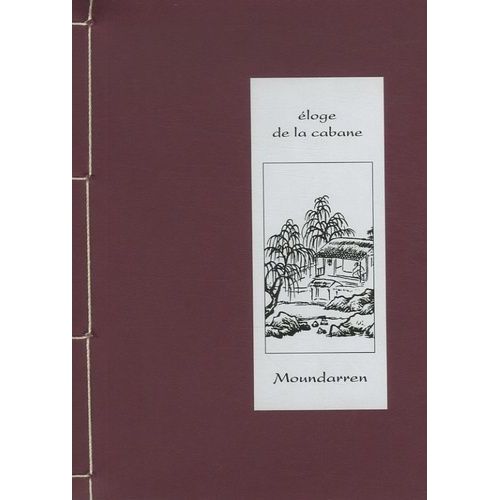 Eloge De La Cabane - Edition Bilingue Français-Chinois