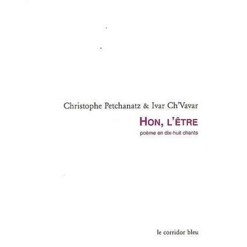 Hon, L'être : Poème En Dix-Huit Chants
