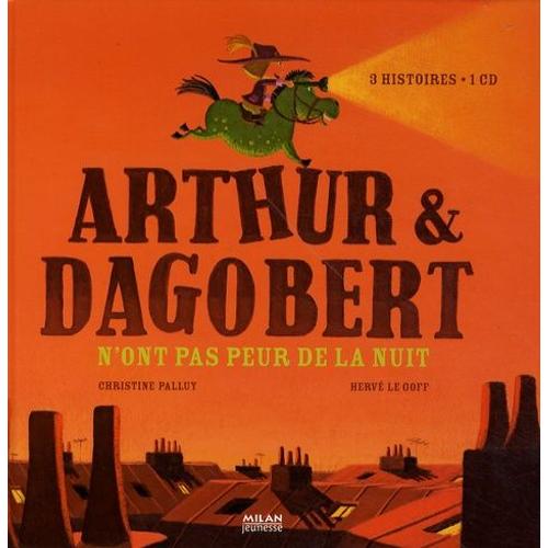 Arthur & Dagobert N'ont Pas Peur De La Nuit - Avec 1 Cd