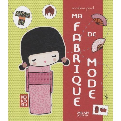 Kokeshi - Ma Fabrique De Mode - Tome 4