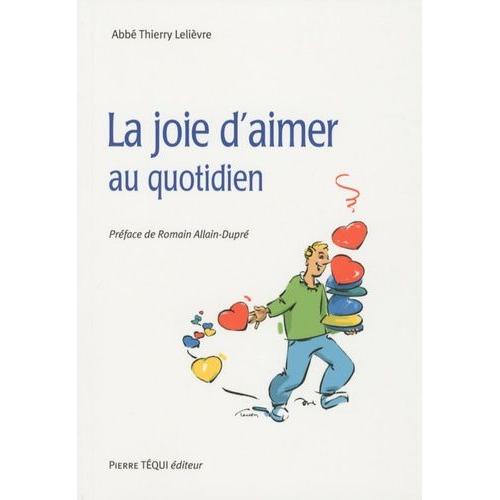 La Joie D'aimer Au Quotidien