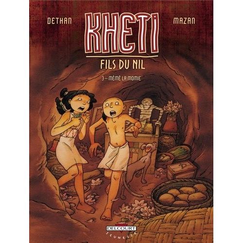 Kheti, Fils Du Nil Tome 3 - Mémé La Momie