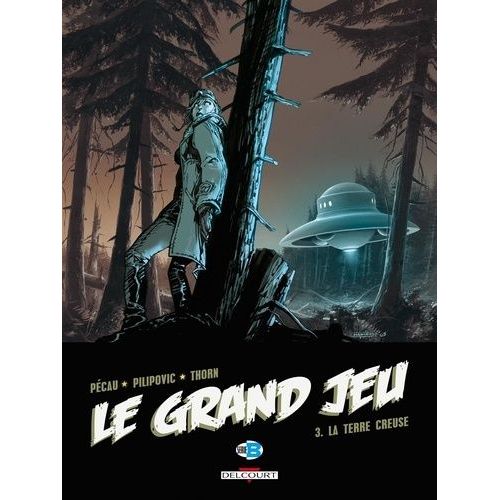 Le Grand Jeu Tome 3 - La Terre Creuse