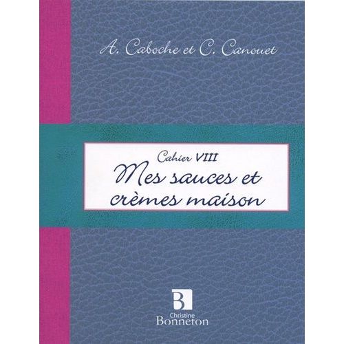 Mes Sauces Et Crèmes Maison