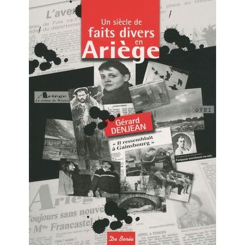 Un Siècle De Faits Divers En Ariège