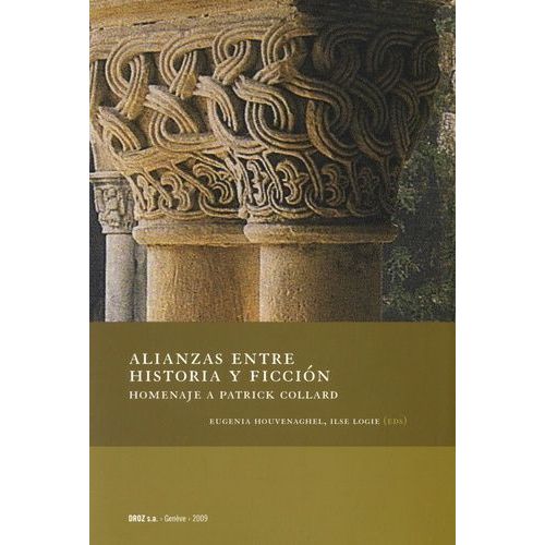 Alianzas Entre Historia Y Ficcion - Homenaje A Patrick Collard
