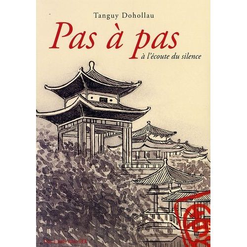Pas À Pas À L'écoute Du Silence