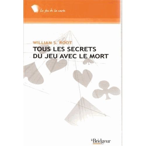 Tous Les Secrets Du Jeu Avec Le Mort