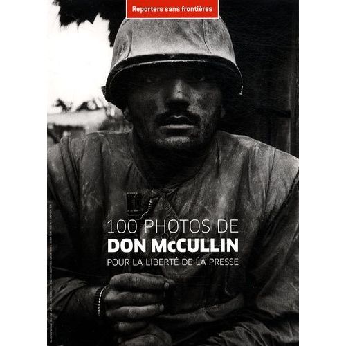 100 Photos De Don Mccullin Pour La Liberté De La Presse