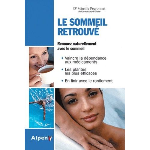 Le Sommeil Retrouvé - Le Guide Incontournable Pour Mieux Dormir