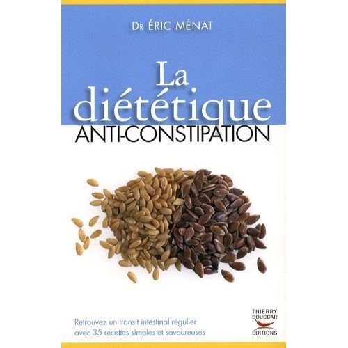 La Diététique Anti-Constipation