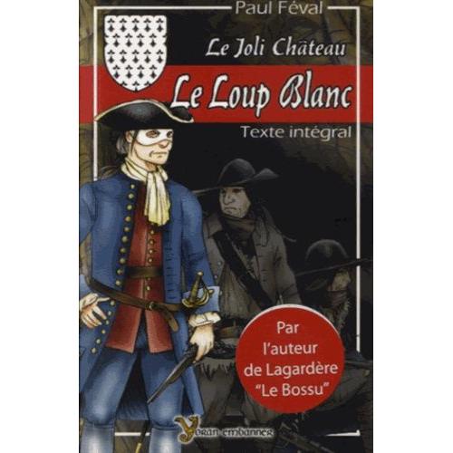 Le Loup Blanc Suivi De Le Joli Château