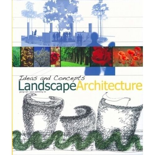 Landscape Architecture - Ideas And Concepts