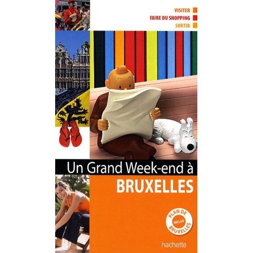 Un Grand Week-End À Bruxelles - Plan De Bruxelles Inclus