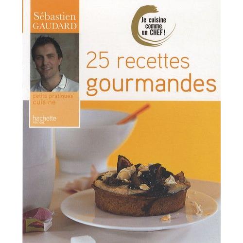 25 Recettes Gourmandes