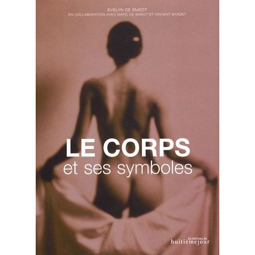Le Corps Et Ses Symboles
