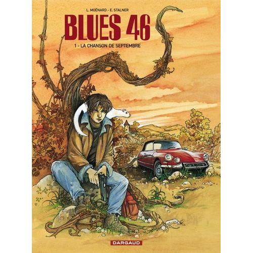 Blues 46 Tome 1 - La Chanson De Septembre