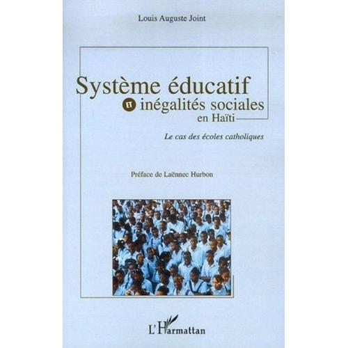 Système Éducatif Et Inégalités Sociales En Haïti - Le Cas Des Écoles Catholiques
