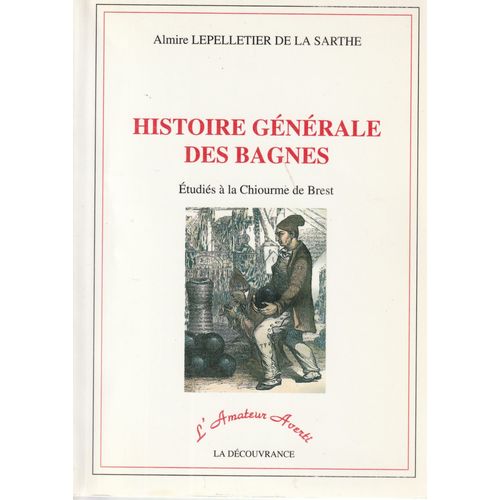 Histoire Générale Des Bagnes
