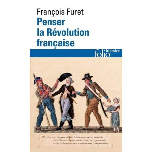 Penser La Révolution Française